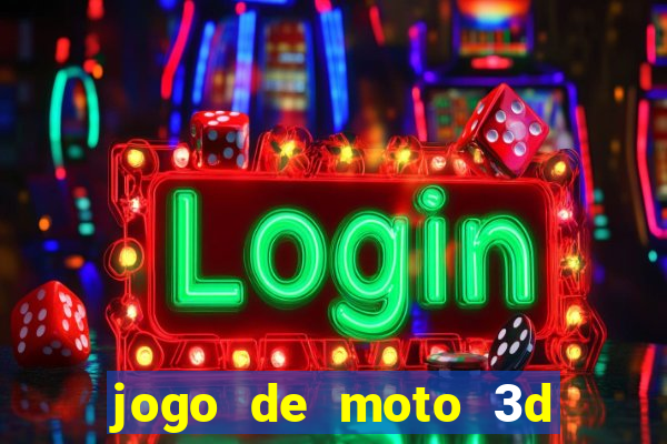 jogo de moto 3d de grau